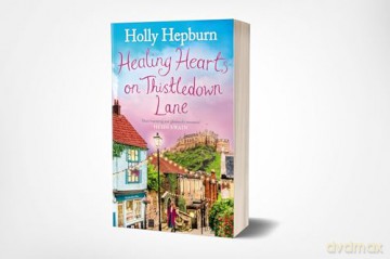 Healing Hearts on Thistledown Lane: Fall in love with this uplifting and charming romance novel - Holly Hepburn [KSIĄŻKA]