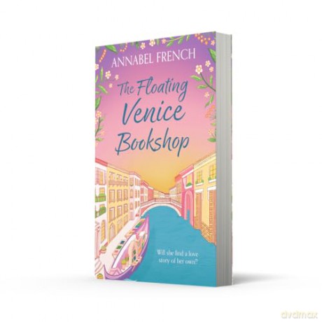 The Floating Venice Bookshop: The must-read, heartwarming escapist romance NEW for 2026!: Book 2 (The Floating Shop series) - Annabel French [KSIĄŻKA]