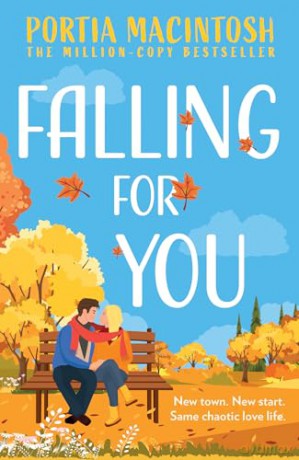 Falling For You: A heartwarming, laugh-out-loud, small-town rom-com from the bestselling author of Wish You Weren't Here - perfect for fans of Emily Henry!: Book 1 (Marram Bay) - Portia MacIntosh [KSIĄŻKA]