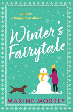 Winter's Fairytale: A hilarious friends-to-lovers small town romance from the bestselling author of You Only Live Once, the perfect cosy winter read for 2026! - Maxine Morrey [KSIĄŻKA]