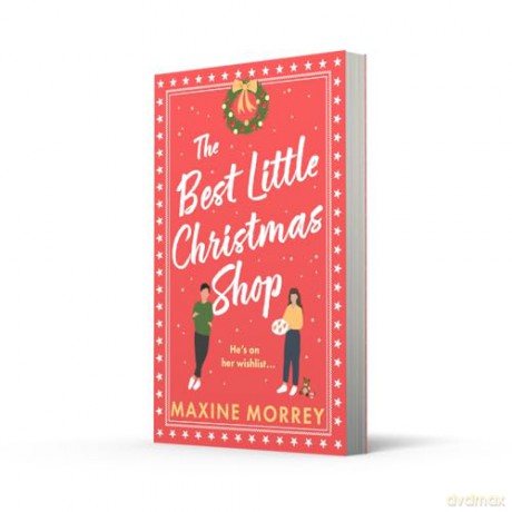 The Best Little Christmas Shop: A heartwarming and laugh-out-loud festive rom-com from the bestselling author of You Only Live Once, the perfect small-town cosy winter read for 2026! - Maxine Morrey [KSIĄŻKA]