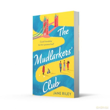 The Mudlarkers' Club: The feel-good, new for 2026, uplifting novel brimming with heart-warming connections, perfect for any London lover and fans of Claire Pooley! - Jane Riley [KSIĄŻKA]