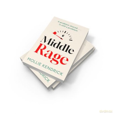 Middle Rage: Brand new hilarious fiction about women, friendship and a wild weekend for 2026. Perfect for fans of Sally Wainwright's Riot Women - Mollie Kendrick [KSIĄŻKA]