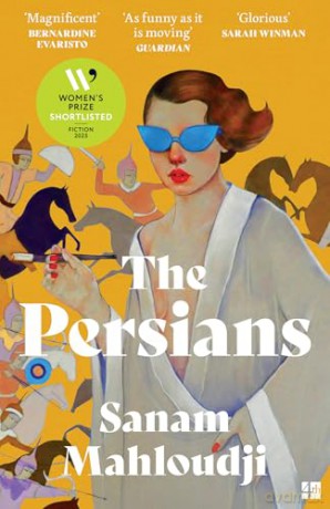 The Persians: SHORTLISTED FOR THE WOMEN'S PRIZE FOR FICTION 2025 - Sanam Mahloudji [KSIĄŻKA]