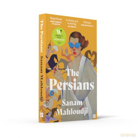 The Persians: SHORTLISTED FOR THE WOMEN'S PRIZE FOR FICTION 2025 - Sanam Mahloudji [KSIĄŻKA]