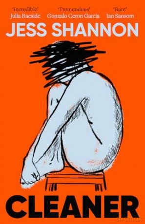 Cleaner: A razor-sharp, honest and darkly comedic literary debut novel - Jess Shannon [KSIĄŻKA]