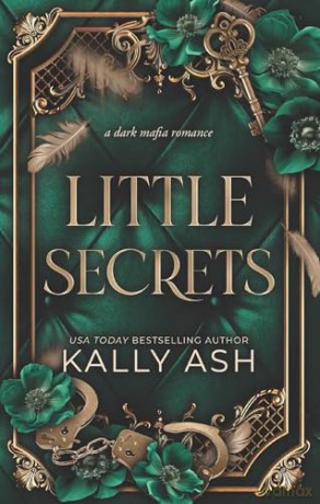 Little Secrets: A dark mafia romance: Volume 2 (Dirty Deeds) - Kally Ash [KSIĄŻKA]