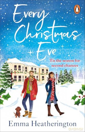 Every Christmas Eve: Don't miss the latest heart-warming and utterly feel-good, cosy festive romance from the Irish Times bestselling author - Emma Heatherington [KSIĄŻKA]