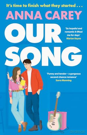 Our Song: An irresistible, heartfelt and uplifting second-chance romance - Anna Carey [KSIĄŻKA]