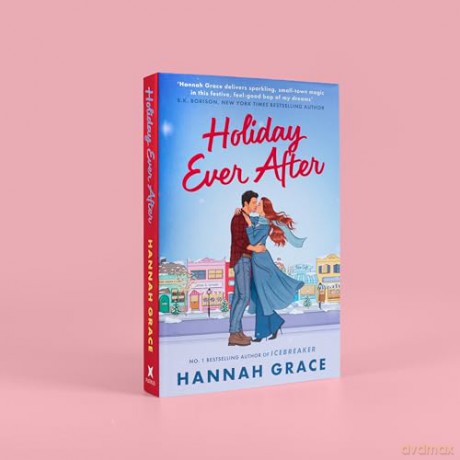 Holiday Ever After: Hallmark meets Gilmore Girls in this festive romance from the bestselling author of Icebreaker - Hannah Grace [KSIĄŻKA]