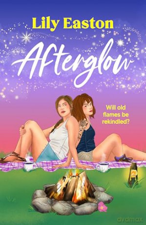 Afterglow: A swoon-worthy second chance sapphic romance - Lily Easton [KSIĄŻKA]