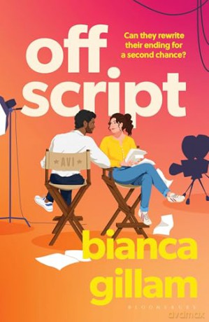 Off Script: The must-read new second chance romance perfect for fans of Emily Henry and Abby Jimenez - Bianca Gillam [KSIĄŻKA]