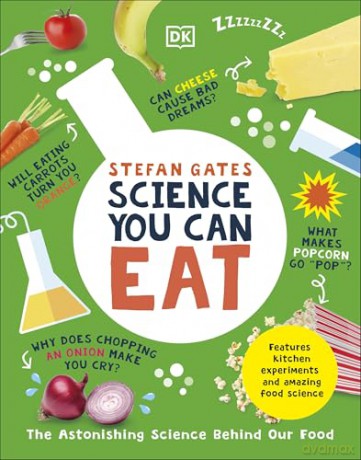 Science You Can Eat: The Astonishing Science Behind Our Food - Stefan Gates [KSIĄŻKA]