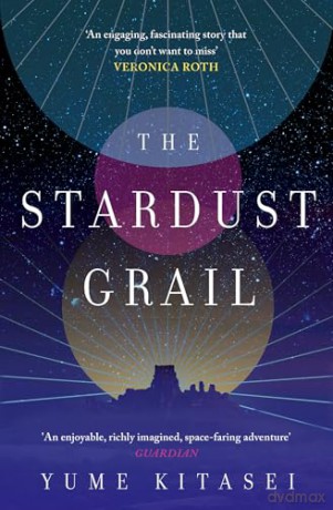 The Stardust Grail: A thrilling anti-colonial sci-fi space heist - Yume Kitasei [KSIĄŻKA]