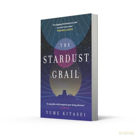 The Stardust Grail: A thrilling anti-colonial sci-fi space heist - Yume Kitasei [KSIĄŻKA]