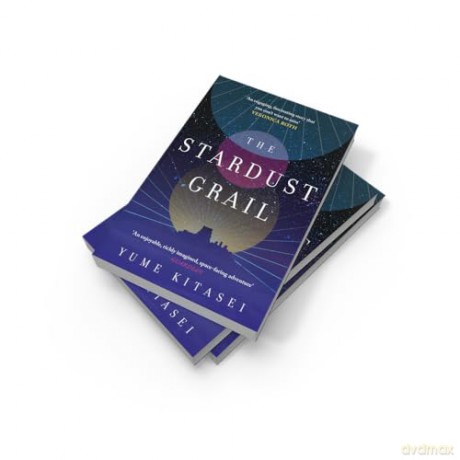 The Stardust Grail: A thrilling anti-colonial sci-fi space heist - Yume Kitasei [KSIĄŻKA]