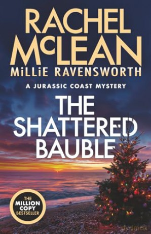 The Shattered Bauble: A Christmas mystery - Millie Ravensworth [KSIĄŻKA]