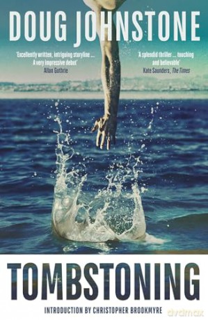 Tombstoning: The darkly funny, gripping DEBUT mystery by one of Scotland's finest writers - 20th Anniversary Edition - Doug Johnstone [KSIĄŻKA]