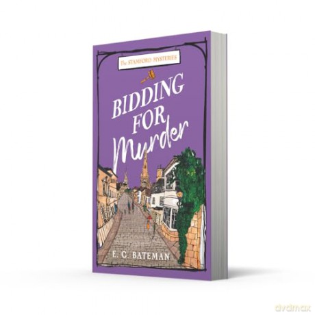 Bidding for Murder: A brand new cosy crime mystery to enjoy in Winter 2025: Book 3 (The Stamford Mysteries) - E. C. Bateman [KSIĄŻKA]