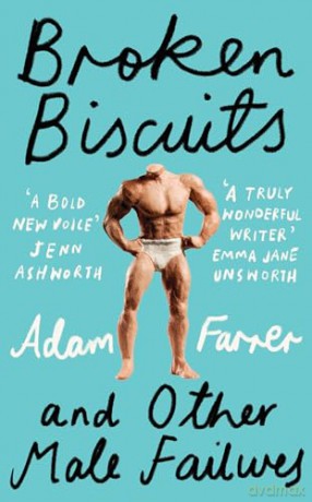 Broken Biscuits: And other male failures - Adam Farrer [KSIĄŻKA]