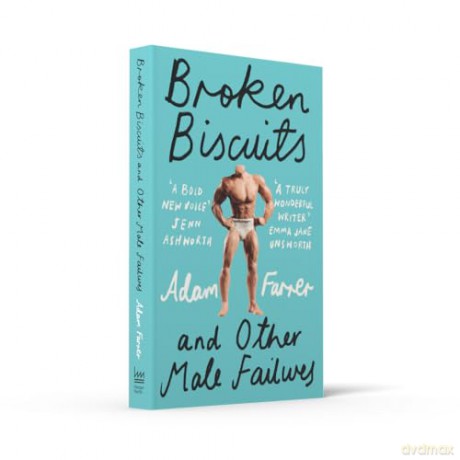 Broken Biscuits: And other male failures - Adam Farrer [KSIĄŻKA]