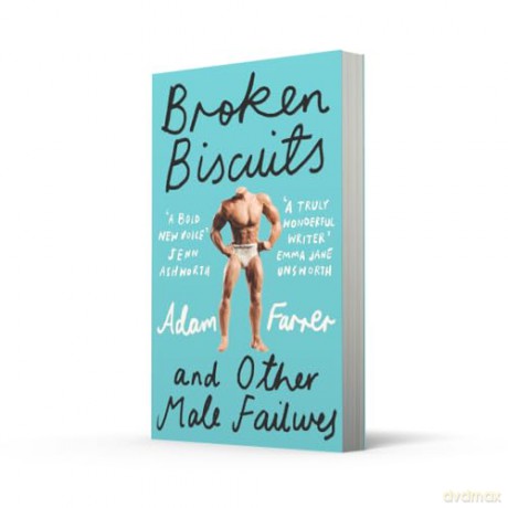 Broken Biscuits: And other male failures - Adam Farrer [KSIĄŻKA]