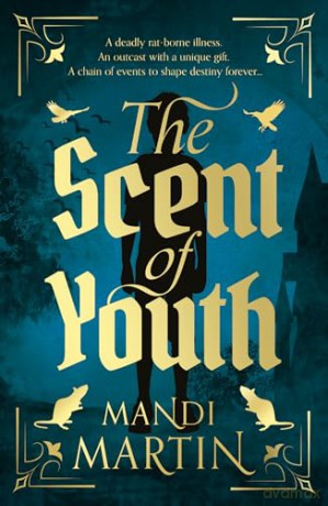 The Scent of Youth; A dark, captivating story inspired by folklore and other fairy tales! Perfect for fans of Tahereh Mafi and A. B. Poranek! - Mandi Martin [KSIĄŻKA]