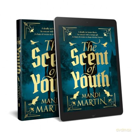 The Scent of Youth; A dark, captivating story inspired by folklore and other fairy tales! Perfect for fans of Tahereh Mafi and A. B. Poranek! - Mandi Martin [KSIĄŻKA]