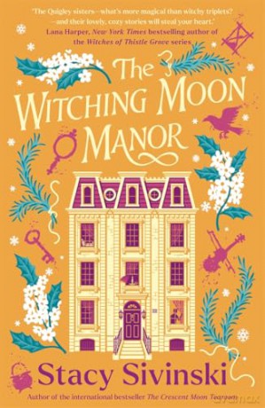 The Witching Moon Manor: The perfect cosy fantasy read for spooky season - Stacy Sivinski [KSIĄŻKA]