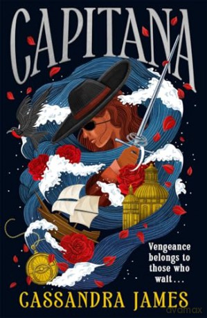 Capitana: Set sail with the bestselling pirate romantasy of 2025! - Cassandra James [KSIĄŻKA]
