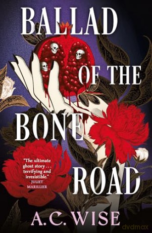 Ballad of the Bone Road - A. C. Wise [KSIĄŻKA]