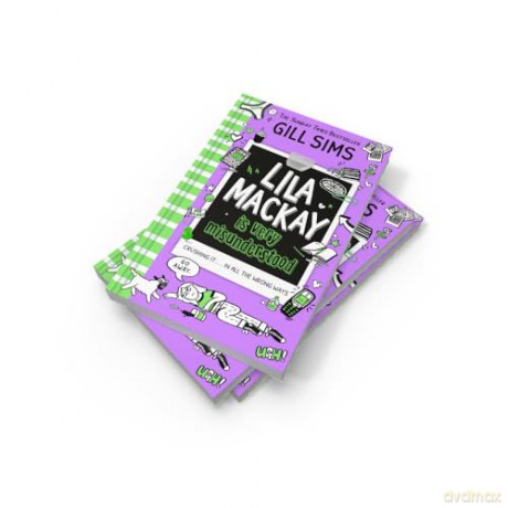 Lila Mackay is Very Misunderstood: a hilarious diary-style teen romance comedy - the first YA novel from Sunday Times best-selling author of The Why Mummy series: Book 1 - Gill Sims [KSIĄŻKA]