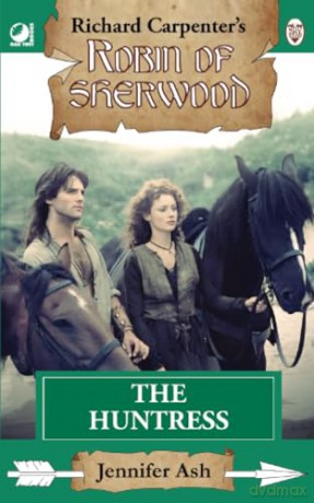 The Huntress: from Richard Carpenter's Robin of Sherwood - Jennifer Ash [KSIĄŻKA]