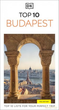 DK Top 10 Budapest: Top 10 lists for your perfect trip, plus an all-weather folded map (Pocket Travel Guide) [KSIĄŻKA]