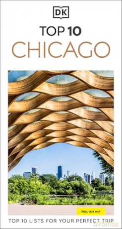 DK Top 10 Chicago: Top 10 lists for your perfect trip, plus an all-weather folded map (Pocket Travel Guide) [KSIĄŻKA]