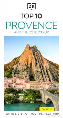 DK Top 10 Provence and the Côte d'Azur: Top 10 lists for your perfect trip, plus an all-weather folded map (Pocket Travel Guide) [KSIĄŻKA]
