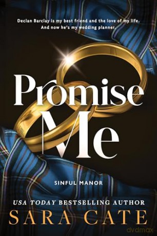 Promise Me: A Spicy Second Chance Friends to Lovers Romance (Sinful Manor Book 2) - Sara Cate [KSIĄŻKA]