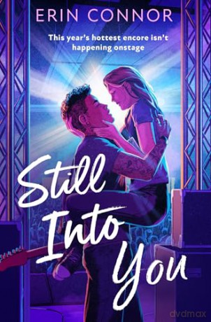Still Into You: A sizzling, second-chance, rockstar rom-com, brand-new for 2026! - Erin Connor [KSIĄŻKA]