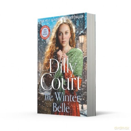 The Winter Belle: The brand new, unforgettable historical drama for autumn 2025 from the No.1 Sunday Times bestselling author - Dilly Court [KSIĄŻKA]