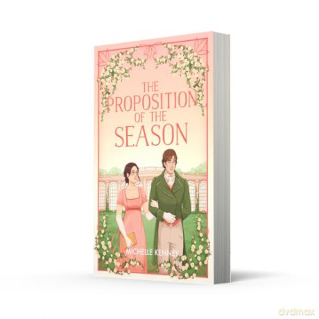 The Proposition of the Season: Don't miss the new Fairfax Sisters regency romance for 2026, from fan-favourite Michelle Kenney!: Book 3 - Michelle Kenney [KSIĄŻKA]