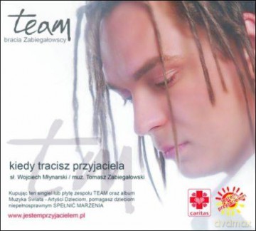 Team -Bracia Zabiegałowscy: Kiedy tracisz przyjaciela + singiel [CD]