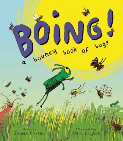 BOING! A Bouncy Book of Bugs - James Carter [KSIĄŻKA]