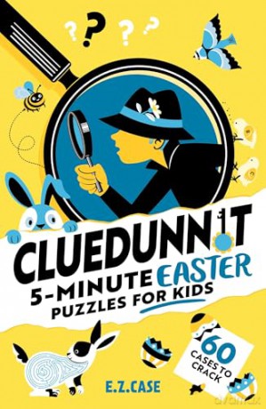 Cluedunnit: 5-minute Easter Puzzles for Kids - E.Z. Case [KSIĄŻKA]