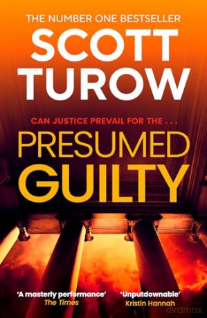 Presumed Guilty: The Sunday Times Bestselling Author (Rusty Sabich returns to the courtroom) - Scott Turow [KSIĄŻKA]