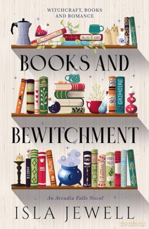 Arcadia Falls - Books and Bewitchment - Isla Jewell [KSIĄŻKA]