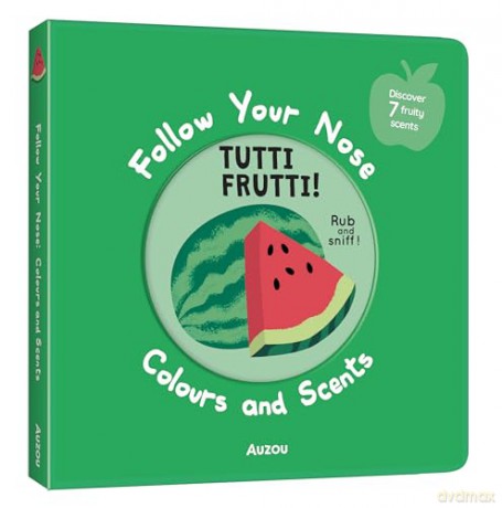 Follow Your Nose - Tutti Frutti! (Follow Your Nose - Colours and Scents) [KSIĄŻKA]