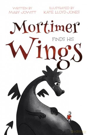 Mortimer Finds His Wings - Mary Jowitt [KSIĄŻKA]