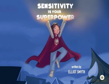 Sensitivity is Your Superpower - Elliot Smyth [KSIĄŻKA]