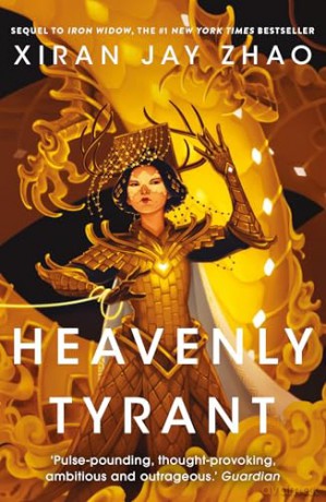 Heavenly Tyrant: The Number 1 New York Times Bestseller (Iron Widow) - Xiran Jay Zhao [KSIĄŻKA]