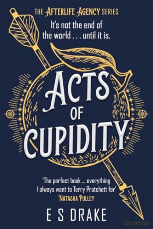 Acts of Cupidity: The charming debut fantasy set in contemporary London (The Afterlife Agency Series) - E. S. Drake [KSIĄŻKA]